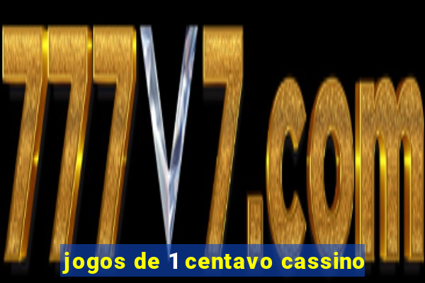 jogos de 1 centavo cassino